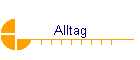 Alltag